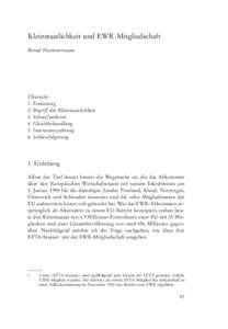 Kleinstaatlichkeit und EWR-Mitgliedschaft Bernd Hammermann Übersicht 1. Einleitung 2. Begriff der Kleinstaatlichkeit