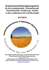 Erwachsenenbildungsprogramm für die Landwirtschaft - Forstwirtschaft Hauswirtschaft - Ernährung - Familie in den Landkreisen Hof und Wunsiedel