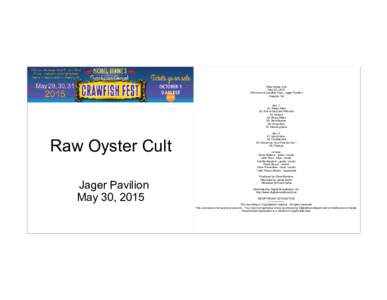 Raw Oyster Cult May 30, 2015 27th Annual Crawfish Fest - Jager Pavilion Augusta, NJ disc 1: 01. Metric Man