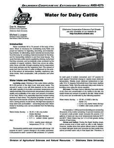 Oklahoma Cooperative Extension Service  ANSI-4275 Water for Dairy Cattle Dan N. Waldner