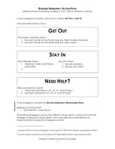 BUILDING EMERGENCY ACTION PLAN [Medical Sciences Building, Building # [removed]S. Mathews, Urbana] In any emergency situation you have a choice: GET OUT or STAY IN. Only proceed if safe to do so.  GET OUT