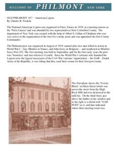 OLD PHILMONT #17 – American Legion By Charles R. Nichols The National American Legion was organized in Paris, France in 1919, at a meeting known as the ‗Paris Caucus‘ and was attended by two representatives from Co