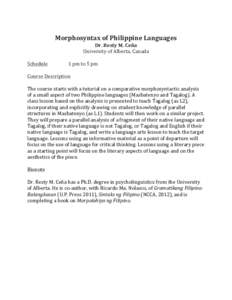    Morphosyntax	
  of	
  Philippine	
  Languages	
   Dr.	
  Resty	
  M.	
  Ceña	
  	
   University	
  of	
  Alberta,	
  Canada	
  