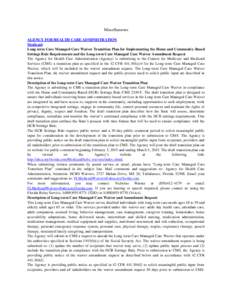 Miscellaneous AGENCY FOR HEALTH CARE ADMINISTRATION Medicaid Long-term Care Managed Care Waiver Transition Plan for Implementing the Home and Community-Based Settings Rule Requirements and the Long-term Care Managed Care