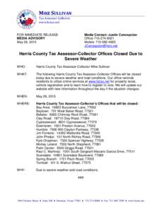 MIKE SULLIVAN Tax Assessor-Collector www.hctax.net FOR IMMEDIATE RELEASE MEDIA ADVISORY May 26, 2015