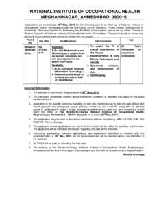 NATIONAL INSTITUTE OF OCCUPATIONAL HEALTH MEGHANINAGAR, AHMEDABAD: th Applications are invited upto 20 May, 2015 for the following post to be filled up at National Institute of Occupational Health, Ahmedabad under