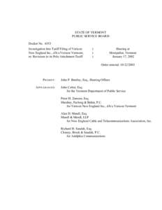 STATE OF VERMONT PUBLIC SERVICE BOARD Docket No[removed]Investigation Into Tariff Filing of Verizon New England Inc., d/b/a Verizon Vermont, re: Revisions to its Pole Attachment Tariff