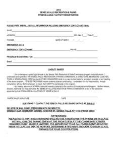 2014 SENECA FALLS RECREATION & PARKS FITNESS & ADULT ACTIVITY REGISTRATION PLEASE PRINT AND FILL OUT ALL INFORMATION INCLUDING EMERGENCY CONTACT AND EMAIL NAME_____________________________________________________________