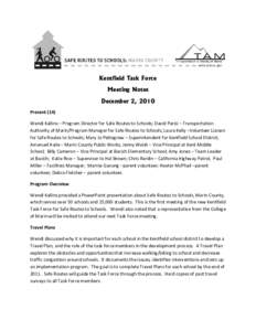 Kentfield Task Force Meeting Notes December 2, 2010 Present (14) Wendi Kallins – Program Director for Safe Routes to Schools; David Parisi – Transportation Authority of Marin/Program Manager for Safe Routes to School