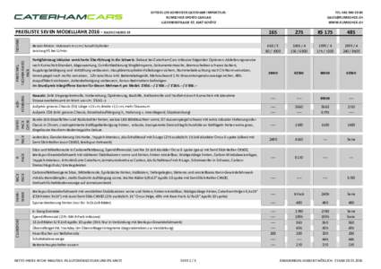 OFFIZIELLER SCHWEIZER CATERHAM IMPORTEUR: KUMSCHICK SPORTS CARS AG LUZERNERSTRASSE 57, 6247 SCHÖTZ 275