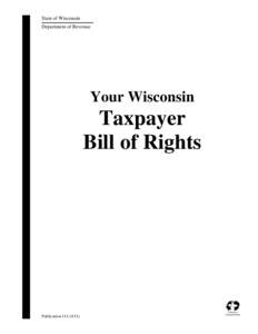 Pub 114 Your Wisconsin Taxpayer Bill of Rights - April 2011