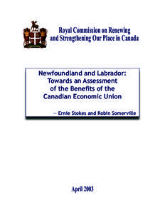 Royal Commission on Renewing and Strengthening Our Place in Canada Newfoundland and Labrador: Towards an Assessment of the Benefits of the