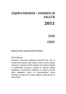 ZÁJEM O PROFESE – STUDENTI SŠ CELÁ ČR 2011 ZLÍN CEED