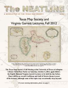 A N E W S L E T T E R O F T H E T E X A S M A P S O C I E T Y                 Fall 2012 Texas Map Society and Virginia Garrett Lectures, Fall 2012