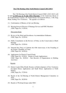 The 17th Meeting of the North District Council[removed]The 17th Meeting of the North District Council (NDC[removed]will be held at 9:30 a.m. on 31 July[removed]Thursday) in the Conference Room of the North Distri