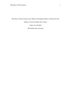 The Effect of Noise Sounds…  1 The Effect of Noise Sounds on the Ability to Distinguish Timbre as Measured by the Ability to Correctly Identify Sets of Keys