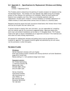 9.8 Appendix 8 – Specifications for Replacement Windows and Gliding Doors (revised 7 SeptemberThe Trustees voted to discontinue the painting of wooden windows not replaced during the Envelope Project. The window