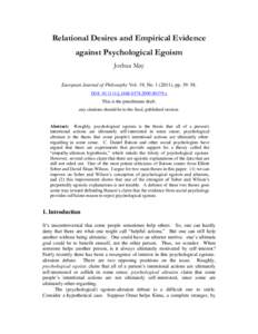 Relational Desires and Empirical Evidence against Psychological Egoism Joshua May European Journal of Philosophy Vol. 19, No[removed]), pp. 39–58. DOI: [removed]j[removed]00379.x This is the penultimate draft;