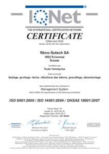 CERTIFICATE IQNet and SQS hereby certify that the organisation  Réno-Sutech SA