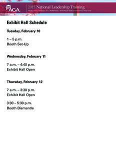 2015 National Leadership Training February 11–12 | Washington, DC | 14 CPE Hours | Ronald Reagan Building and International Trade Center Exhibit Hall Schedule Tuesday, February 10 1 – 5 p.m.