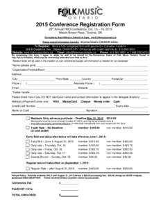 2015 Conference Registration Form 29th Annual FMO Conference, Oct. 15 – 18, 2015 Westin Bristol Place, Toronto, ON Formulaires disponibles en français en ligne - www.folkmusicontario.ca Please read all information car