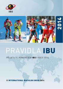 2014  PRAVIDLA IBU IBU  © INTERNATIONAL BIATHLON UNION 2014