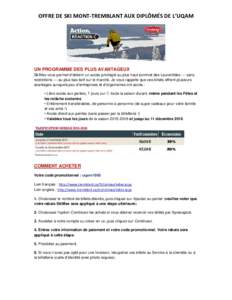 OFFRE DE SKI MONT-TREMBLANT AUX DIPLÔMÉS DE L’UQAM  UN PROGRAMME DES PLUS AVANTAGEUX SkiMax vous permet d’obtenir un accès privilégié au plus haut sommet des Laurentides — sans restrictions — au plus bas tar