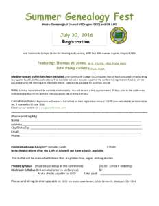 Summer Genealogy Fest Hosts: Genealogical Council of Oregon (GCO) and OR APG July 30, 2016 Registration Lane Community College, Center for Meeting and Learning, 4000 East 30th Avenue, Eugene, Oregon 97405