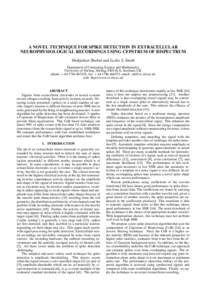 A NOVEL TECHNIQUE FOR SPIKE DETECTION IN EXTRACELLULAR NEUROPHYSIOLOGICAL RECORDINGS USING CEPSTRUM OF BISPECTRUM Shahjahan Shahid and Leslie S. Smith Department of Computing Science and Mathematics University of Stirlin