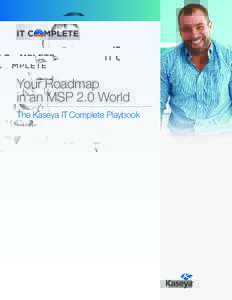 Your Roadmap in an MSP 2.0 World The Kaseya IT Complete Playbook Beta Edition  Kaseya
