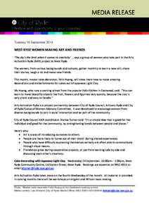 Tuesday 16 September[removed]WEST RYDE WOMEN MAKING ART AND FRIENDS ‘The sky’s the limit when it comes to creativity’ … says a group of women who take part in the Arts Activation Ryde (AAR) project at West Ryde. Th