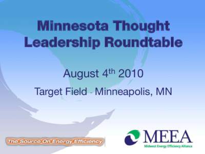Minnesota Thought Leadership Roundtable August 4th 2010 Target Field - Minneapolis, MN  Agenda
