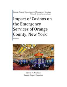 Casino / Gambling / Mohegan Sun / Volunteer fire department / Emergency medical services / Oneida Indian Nation / Certified first responder / Firefighter / Fire apparatus / Connecticut / Public safety / Emergency management