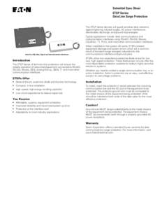 Submittal Spec Sheet ETSP Series Data Line Surge Protection The ETSP Series devices will guard sensitive data networks against lightning induced surges, AC power interference, electrostatic discharge, and ground loop ene