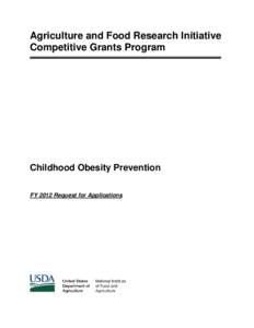 Agriculture and Food Research Initiative Competitive Grants Program Childhood Obesity Prevention FY 2012 Request for Applications