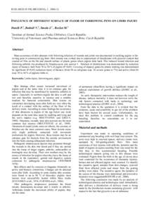 RESEARCH IN PIG BREEDING, 2 , INFLUENCE OF DIFFERENT SURFACE OF FLOOR OF FARROWING PENS ON LIMBS INJURY Daněk P.1, Bednář V.2, Smola J.2 , Rozkot M.1 1 2