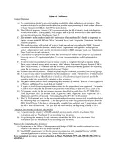 General Guidance General Guidance A) No consideration should be given to funding availability when gathering your inventory. This inventory is not to be used in consideration for possible reprogramming of funds within a 