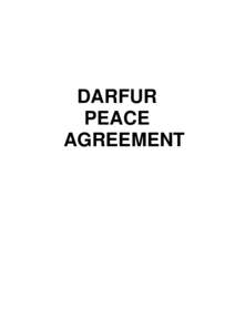 International relations / Darfur Peace Agreement / War in Darfur / African Union Mission in Sudan / Darfur Regional Authority / Darfur / April 8 Humanitarian Ceasefire Agreement / Comprehensive Peace Agreement / Justice and Equality Movement / Darfur conflict / Sudan / Africa