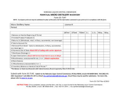 NEBRASKA LIQUOR CONTROL COMMISSION  PERPETUAL MICRO DISTILLERY INVENTORY FormNOTE: A computer print-out may be substituted in place of this form if all the information contained in your print out is in complian