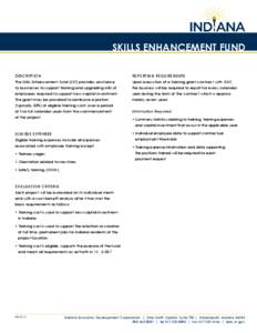 SKILLS ENHANCEMENT FUND Description REPORTING REQUIREMENTS  The Skills Enhancement Fund (SEF) provides assistance