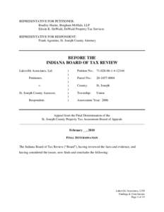 REPRESENTATIVE FOR PETITIONER: Bradley Hasler, Bingham McHale, LLP Edwin K. DeWald, DeWald Property Tax Services REPRESENTATIVE FOR RESPONDENT: Frank Agostino, St. Joseph County Attorney