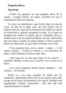 Pequeños dioses Tim Pratt —Cómo me gustaría ser una pequeña diosa de la canela —asegura Emily, mi mujer, cerrando los ojos e inclinándose hacia las especias. Yo estoy acostumbrado a que Emily diga ese tipo de