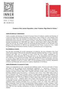 Creators of the Latvian Exposition „Inner Freedom. Riga Street in Venice.“  Andris Kronbergs, Commissioner Andris is member and chairman of Council of Latvian Union of Architects, member and chairman of Council for P