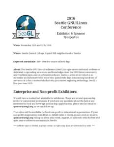 2016 Seattle GNU/Linux Conference Exhibitor & Sponsor Prospectus When: ​November 11th and 12th, 2016