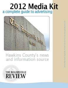 2012 Media Kit Higher income, higher educated, top earning adults are avid newspaper reader Hawkins County’s news and information source