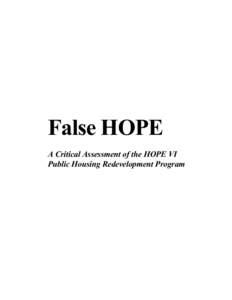 False HOPE A Critical Assessment of the HOPE VI Public Housing Redevelopment Program False HOPE A Critical Assessment of the HOPE VI