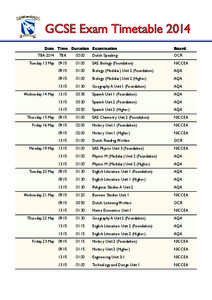 GCSE Exam Timetable 2014 Date Time Duration Examination Board  TBA 2014