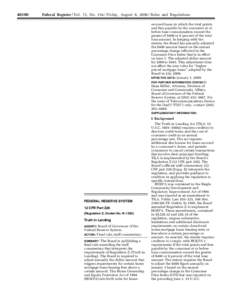 [removed]Federal Register / Vol. 73, No[removed]Friday, August 8, [removed]Rules and Regulations secured loans in which the total points and fees payable by the consumer at or before loan consummation exceed the