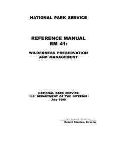 NATIONAL PARK SERVICE  REFERENCE MANUAL RM 41: WILDERNESS PRESERVATION AND MANAGEMENT