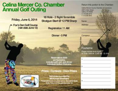 Celina Mercer Co. Chamber Annual Golf Outing Friday, June 6, 2014 Fox’s Den Golf Course (rain date June 13)
